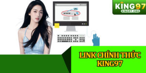 Link Chính Thức King97
