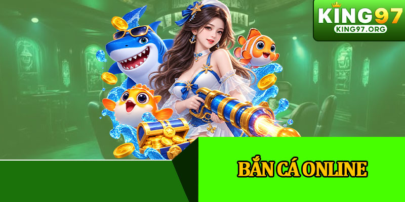 Bắn Cá Online